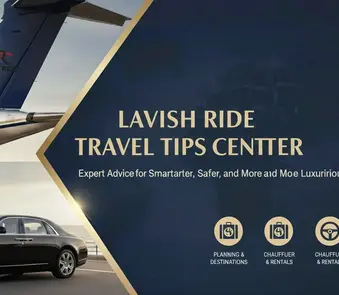 Lavish Ride Travel Tips