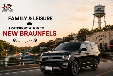 Black Ford Expedition providing family and leisure transportation to New Braunfels, featuring Lavish Ride branding, the Comal River, Gruene Historic District, and luxury private travel.