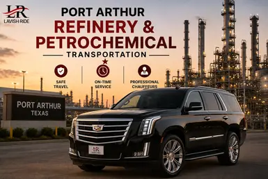 Black Cadillac Escalade providing transportation to Port Arthur refineries and petrochemical facilities, featuring Lavish Ride branding, industrial energy infrastructure, and professional chauffeured service.